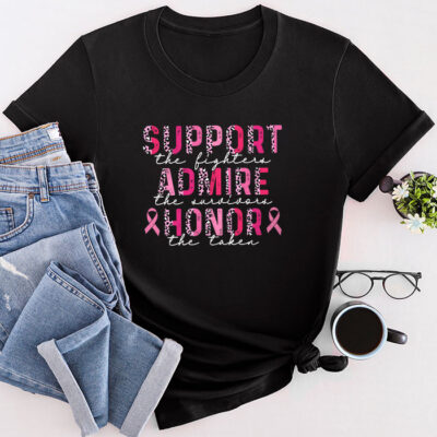 Breast Cancer Support Admire Honor Breast Cancer Awareness Unisex T-Shirt Cotton Tee TFN1146