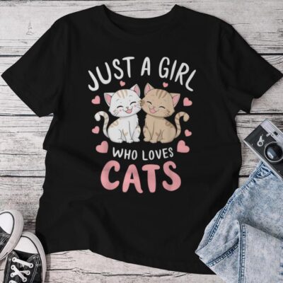 Cat Lover Just A Girl Who Loves Cats Unisex T-shirt Cotton Tee