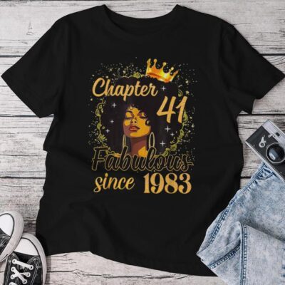 Chapter 41 Fabulous Since 1983 41St Birthday Melanin Unisex T-shirt Cotton Tee