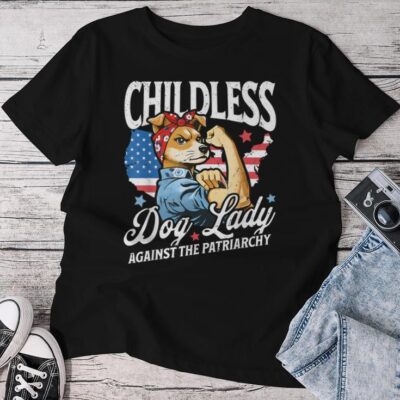 Childless Dog Lady Against Patriarchy Feminist Dog Owner Unisex T-shirt Cotton Tee