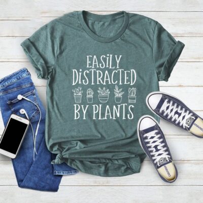 Easily Distracted By Plants Gardening Nature Lover Plant Gift EST1014