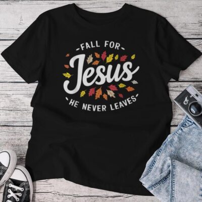 Fall For Jesus Autumn Leaves Faith Religious Unisex T-shirt Cotton Tee