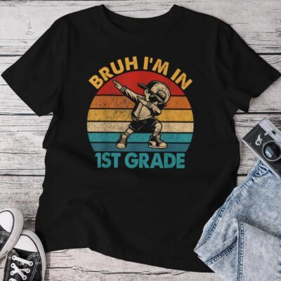 First Grade Dabbing Boy Bruh I'm In 1St Grade Student Unisex T-shirt Cotton Tee