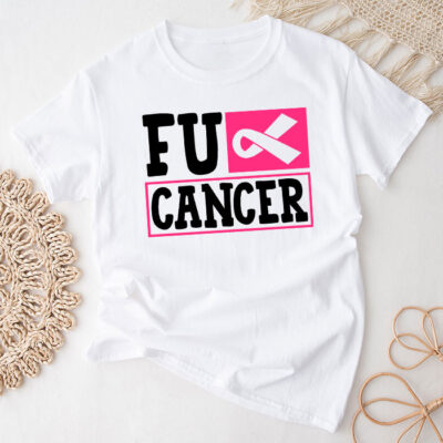 Fuck Cancer Tshirt For Breast Cancer Awareness Unisex T-Shirt Cotton Tee TFN1175