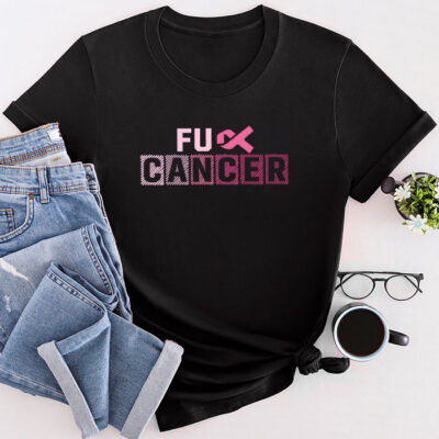 Fuck Cancer Tshirt For Breast Cancer Awareness Unisex T-Shirt Cotton Tee TFN1178