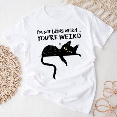 Funny Cat Meme I'm Not Being Weird You'Re Weird Cat Dad Mom Unisex T-Shirt Cotton Tee TFN1235