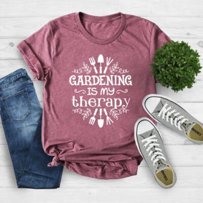 Gardener T-Shirt Cotton Tee Gardening Is My Therapy Plant Lover Farmer Tee EST2105