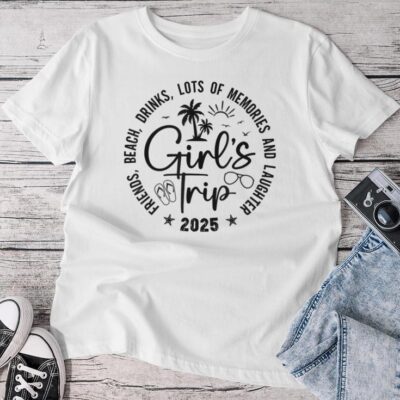 Girls Trip 2025 Friends Beach Drinks Lots Of Memories Unisex T-shirt Cotton Tee