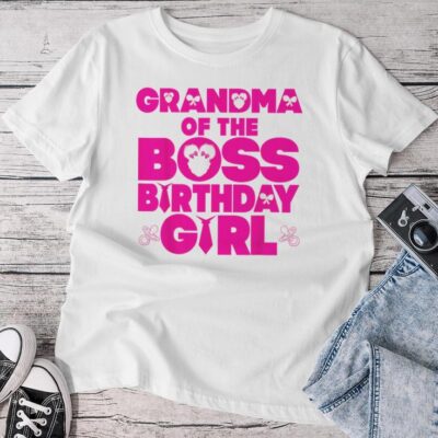 Grandma Of The Boss Birthday Girl Baby Family Party Decor Unisex T-shirt Cotton Tee