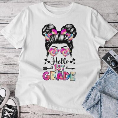 Hello First 1St Grade Messy Bun First Day Of School Girls Unisex T-shirt Cotton Tee