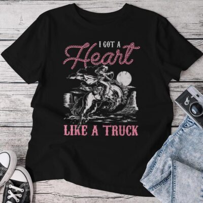 I Got A Heart Like A Truck Western Mountains Horse Cowgirl Unisex T-shirt Cotton Tee