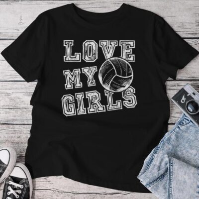 I Love My Girls Volleyball For Moms Dad & Coaches Unisex T-shirt Cotton Tee