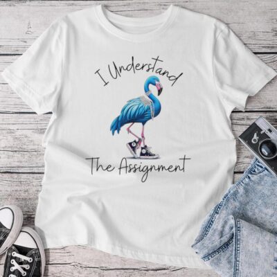I Understand The Assignment Flamingo Chucks Comma La Unisex T-shirt Cotton Tee