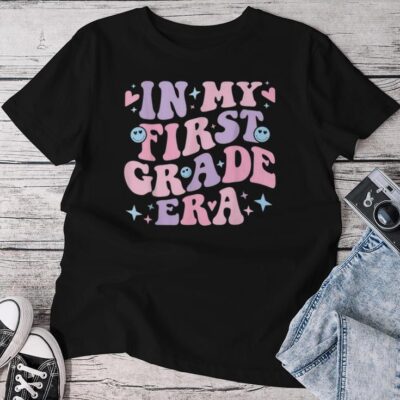 In My First Grade Era First Day Of 1St Grade Back To School Unisex T-shirt Cotton Tee