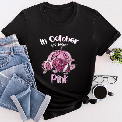 In October We Wear Pink Football Breast Cancer Awareness Unisex T-Shirt Cotton Tee TFN1164