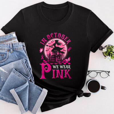 In October We Wear Pink Ribbon Witch Halloween Breast Cancer Unisex T-Shirt Cotton Tee TFN1211