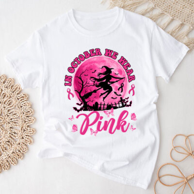 In October We Wear Pink Ribbon Witch Halloween Breast Cancer Unisex T-Shirt Cotton Tee TFN1214
