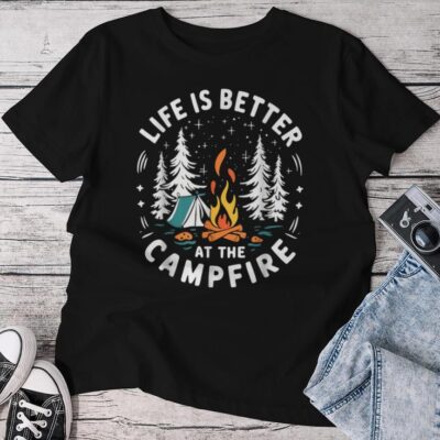 Life Is Better At The Campfire Camping Womens Unisex T-shirt Cotton Tee