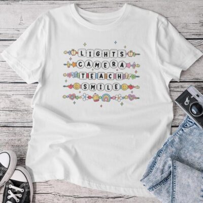 Lights Camera Teach Smile Teacher First Day Of School Unisex T-shirt Cotton Tee