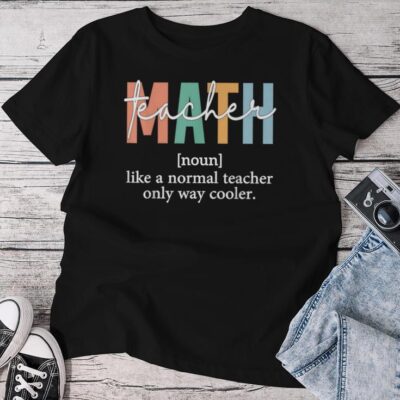 Math Teacher Definition For Mathematics Professor Unisex T-shirt Cotton Tee