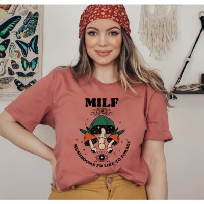 Mushrooms I'd Like To Forage Funny MILF Plant Mom Fungi Gift Tee EST2072