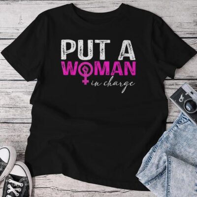 Retro Put A Woman In Charge Unisex T-shirt Cotton Tee