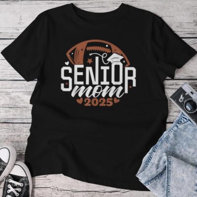 Senior Football Mom Class Of 2025 Senior Mama 2024 Unisex T-shirt Cotton Tee