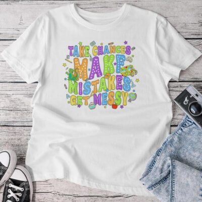 Take Chances Make Mistakes Get Messy School Bus Life Unisex T-shirt Cotton Tee