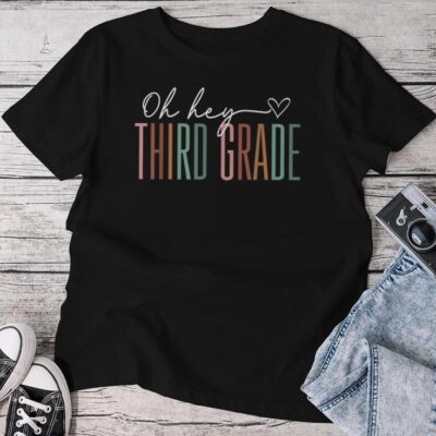 Third Grade Oh Hey Retro Back To School 3Rd Grade Unisex T-shirt Cotton Tee