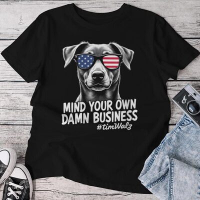 Walz Mind Your Own Damn Business Harris Waltz Dog Lady Unisex T-shirt Cotton Tee